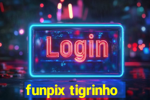 funpix tigrinho